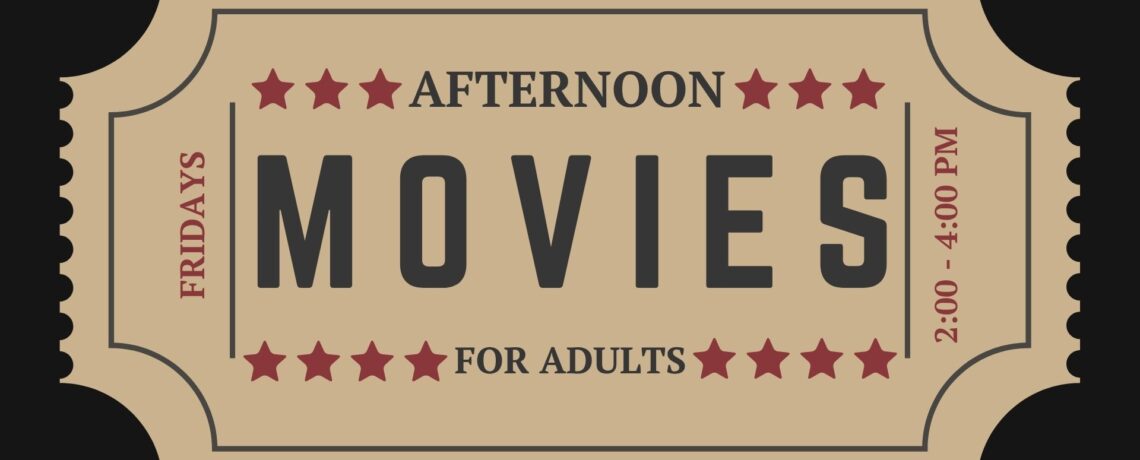 Afternoon Movies for Adults